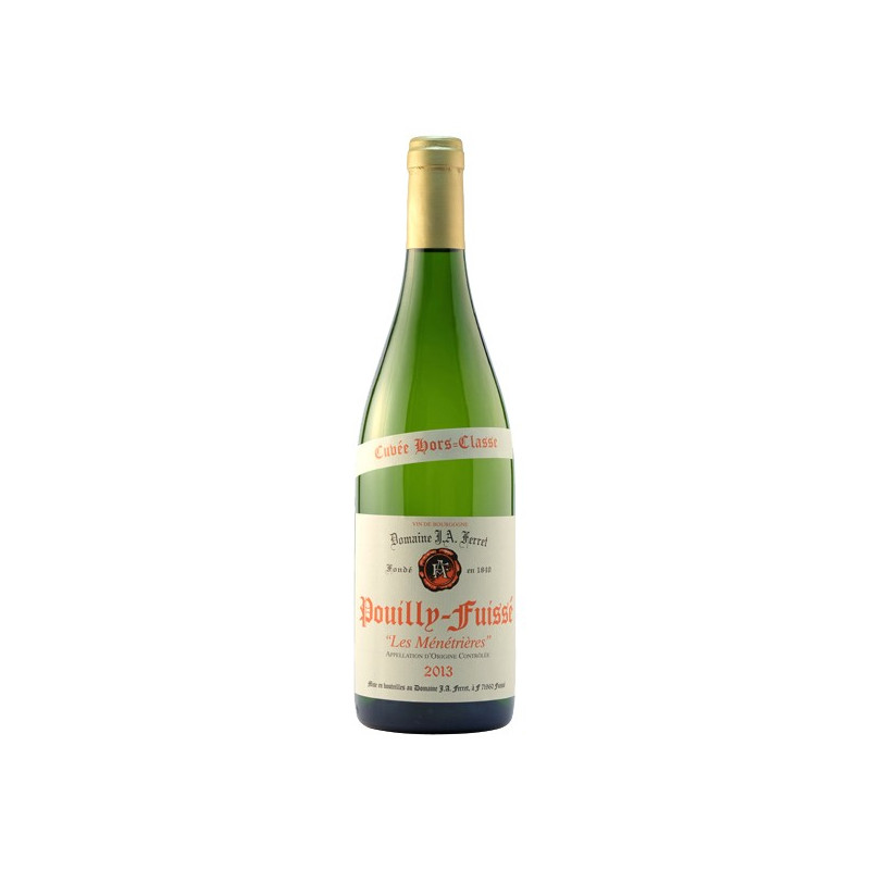 Domaine J.A Ferret-Pouilly-Fuissé Hors Classe "Les Ménétrières" 2013- vin blanc de Bourgogne
